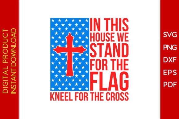 We Stand for the Flag Kneel for Cross Graphics