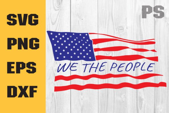 We the People Flag, Freedom Graphics for Crafts